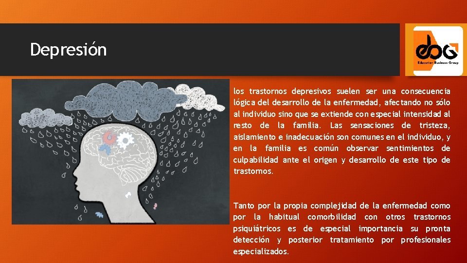 Depresión los trastornos depresivos suelen ser una consecuencia lógica del desarrollo de la enfermedad,