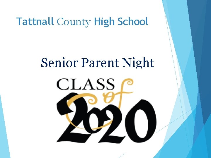 Tattnall County High School Senior Parent Night Tattnall County High School Senior Parent Night