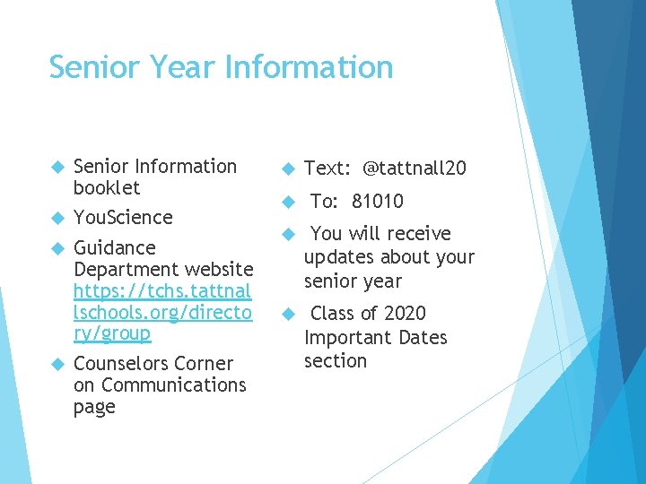 Senior Year Information Senior Information booklet You. Science Guidance Department website https: //tchs. tattnal Senior Year Information Senior Information booklet You. Science Guidance Department website https: //tchs. tattnal