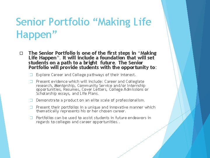 Senior Portfolio “Making Life Happen” � The Senior Portfolio is one of the first