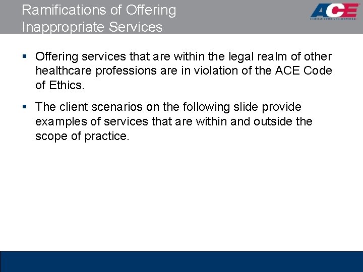 Ramifications of Offering Inappropriate Services § Offering services that are within the legal realm