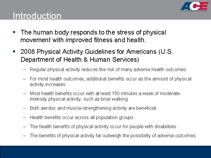Introduction § The human body responds to the stress of physical movement with improved