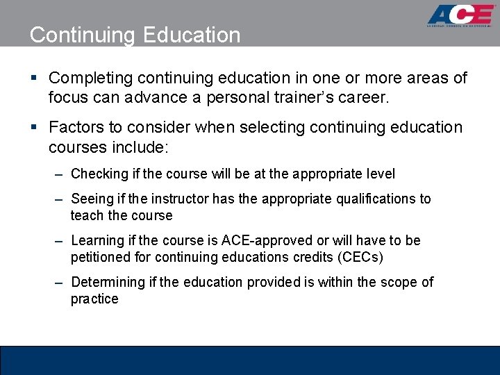 Continuing Education § Completing continuing education in one or more areas of focus can