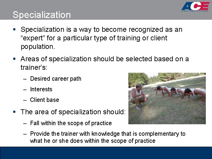 Specialization § Specialization is a way to become recognized as an “expert” for a