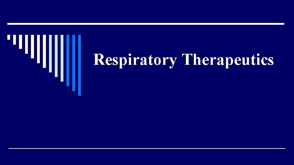 Respiratory Therapeutics 