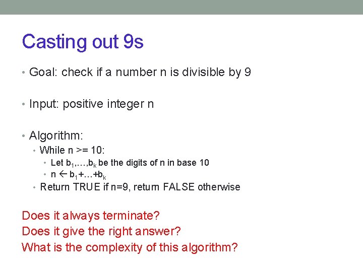 Casting out 9 s • Goal: check if a number n is divisible by