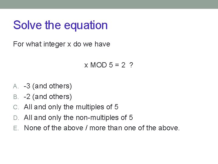 Solve the equation For what integer x do we have x MOD 5 =