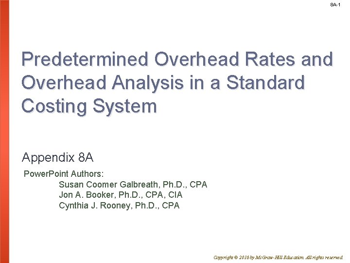 8 A-1 Predetermined Overhead Rates and Overhead Analysis in a Standard Costing System Appendix