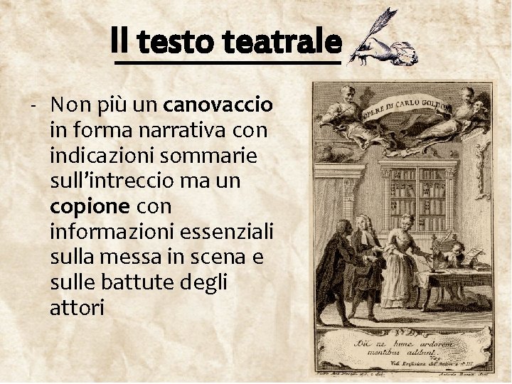 Il testo teatrale - Non più un canovaccio in forma narrativa con indicazioni sommarie