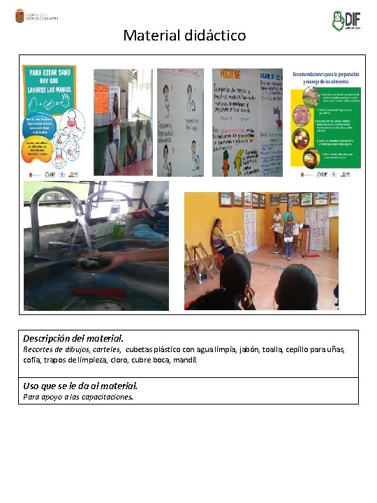 Material didáctico Descripción del material. Recortes de dibujos, carteles, cubetas plástico con agua limpia,