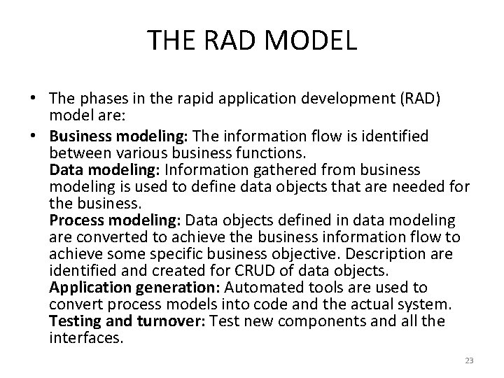 THE RAD MODEL • The phases in the rapid application development (RAD) model are: