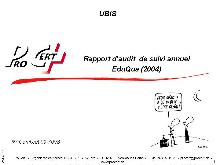 UBIS Rapport d’audit de suivi annuel Edu. Qua (2004) 2/28/2021 N° Certificat 09 -7008