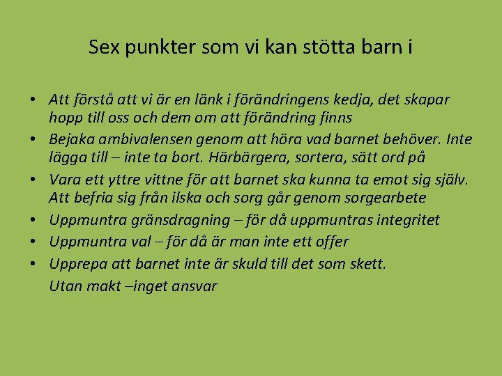 Sex punkter som vi kan stötta barn i • Att förstå att vi är