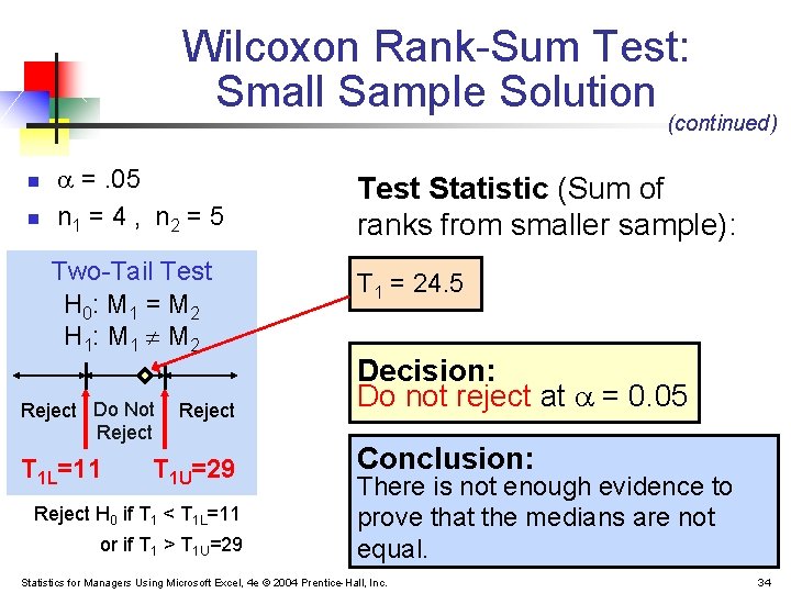Wilcoxon Rank-Sum Test: Small Sample Solution (continued) n n =. 05 n 1 = Wilcoxon Rank-Sum Test: Small Sample Solution (continued) n n =. 05 n 1 =