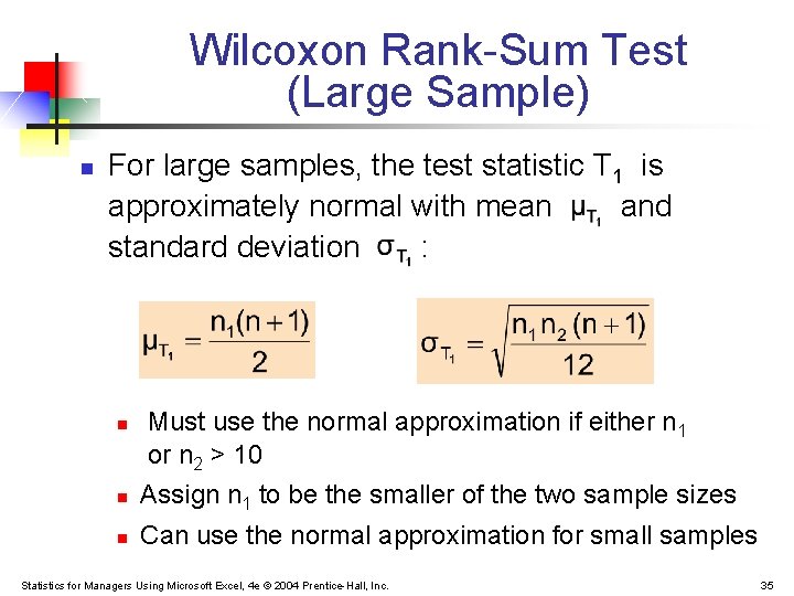 Wilcoxon Rank-Sum Test (Large Sample) n For large samples, the test statistic T 1 Wilcoxon Rank-Sum Test (Large Sample) n For large samples, the test statistic T 1