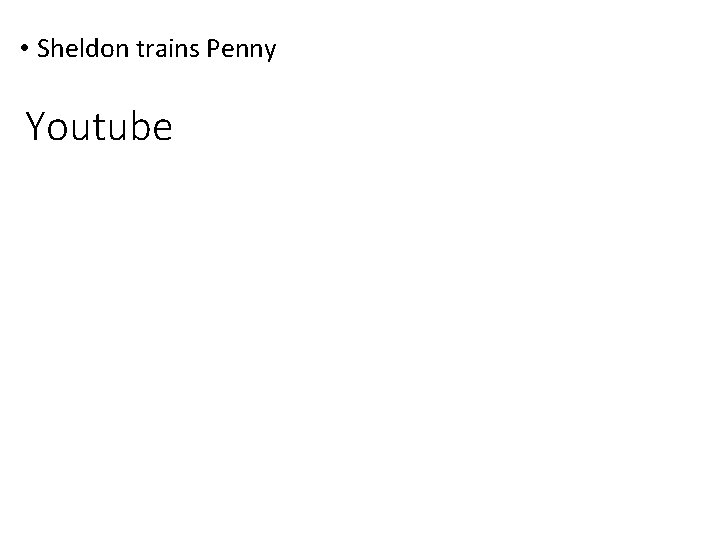  • Sheldon trains Penny Youtube 