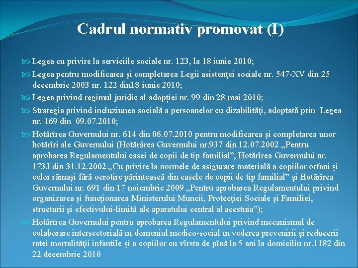 Cadrul normativ promovat (I) Legea cu privire la serviciile sociale nr. 123, la 18