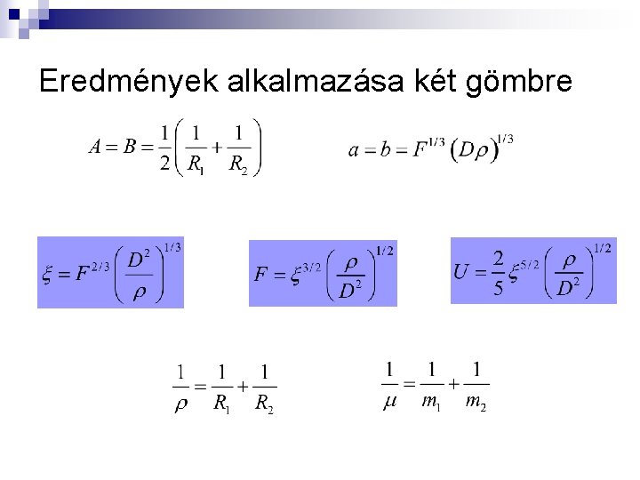 Eredmények alkalmazása két gömbre 