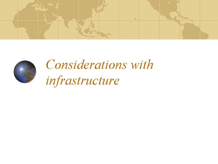 Considerations with infrastructure 