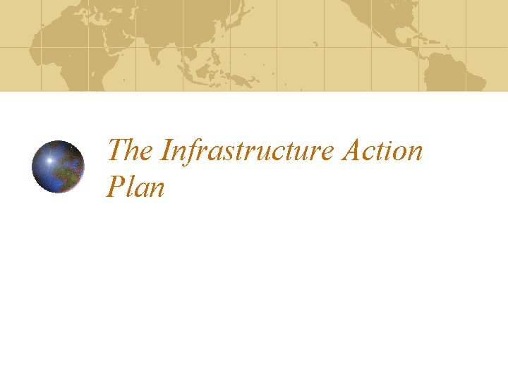 The Infrastructure Action Plan 