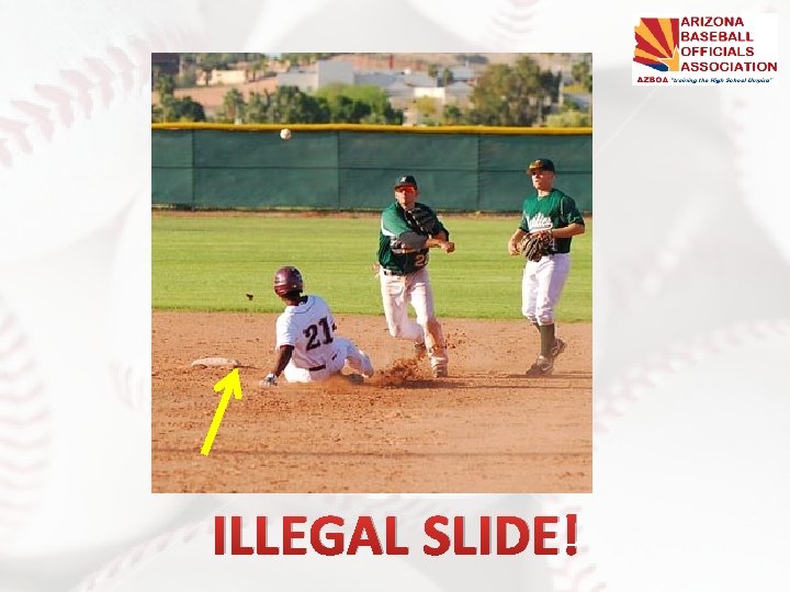 ILLEGAL SLIDE! 