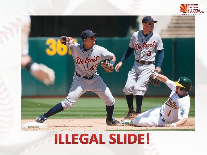 ILLEGAL SLIDE! 