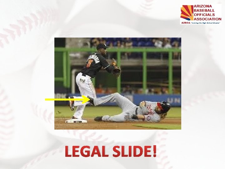 LEGAL SLIDE! LEGAL SLIDE!