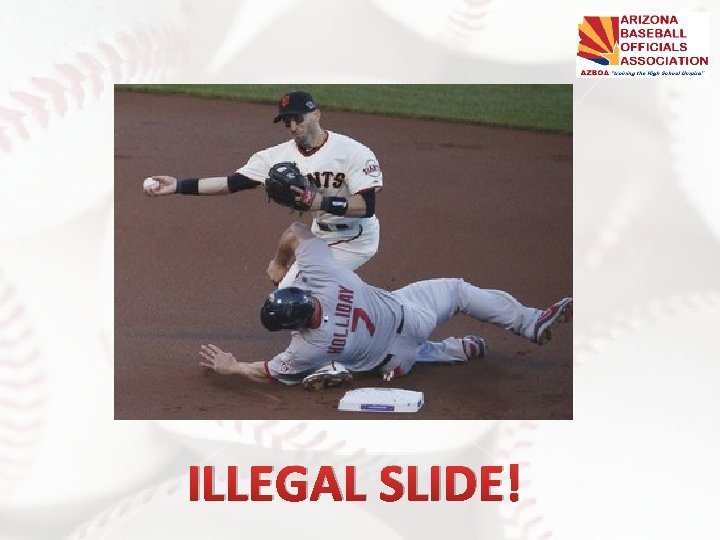 ILLEGAL SLIDE! 