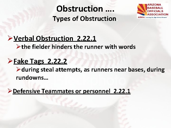 Obstruction …. Types of Obstruction. ØVerbal Obstruction 2. 22. 1 Øthe fielder hinders the