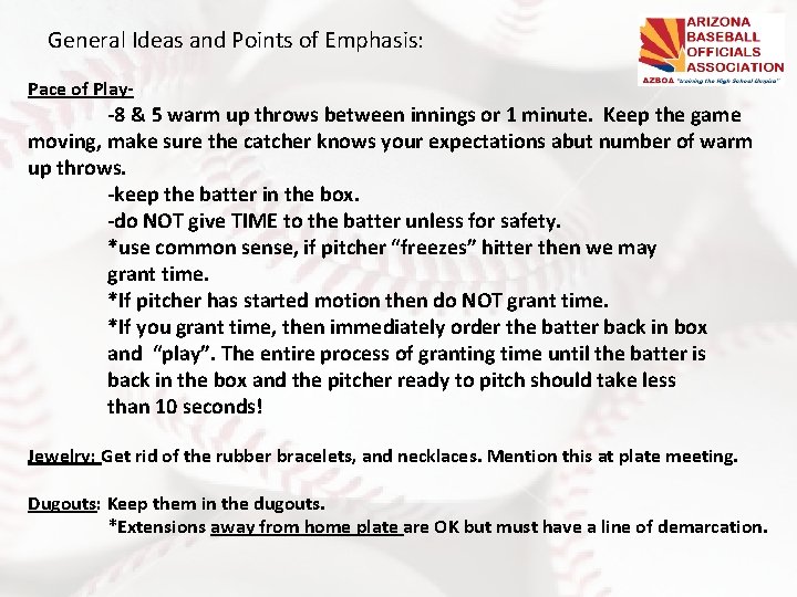 General Ideas and Points of Emphasis: Pace of Play- -8 & 5 warm up