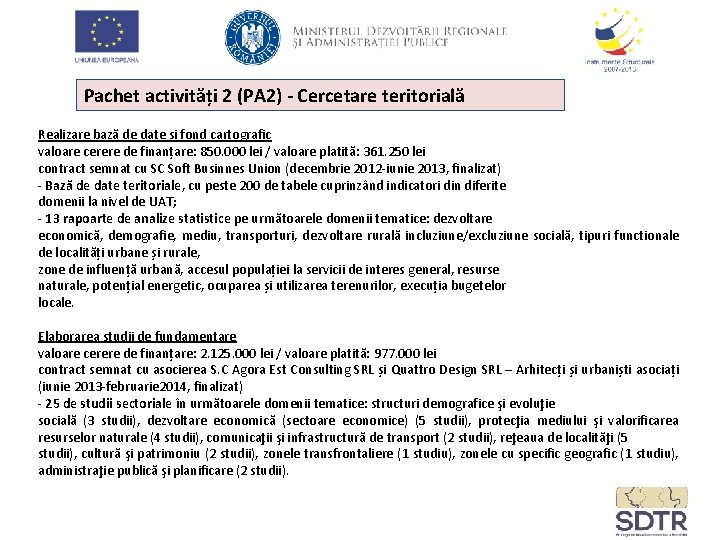 Pachet activități 2 (PA 2) - Cercetare teritorială Realizare bază de date și fond