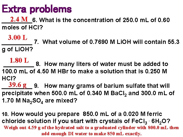 Extra problems 2. 4 M _____6. What is the concentration of 250. 0 m.