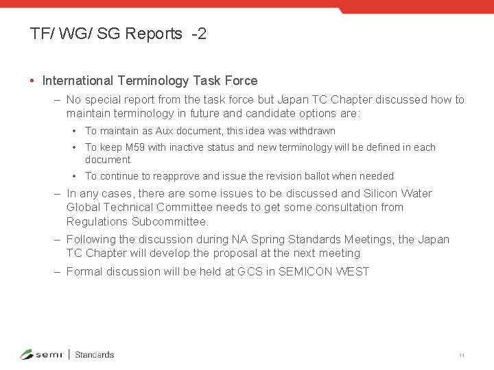 TF/ WG/ SG Reports -2 • International Terminology Task Force – No special report