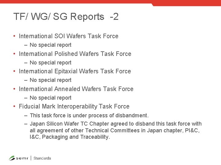 TF/ WG/ SG Reports -2 • International SOI Wafers Task Force – No special TF/ WG/ SG Reports -2 • International SOI Wafers Task Force – No special