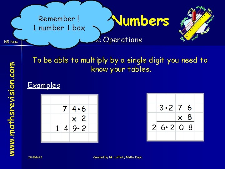 Decimal Numbers Remember ! 1 number 1 box Basic Operations www. mathsrevision. com N