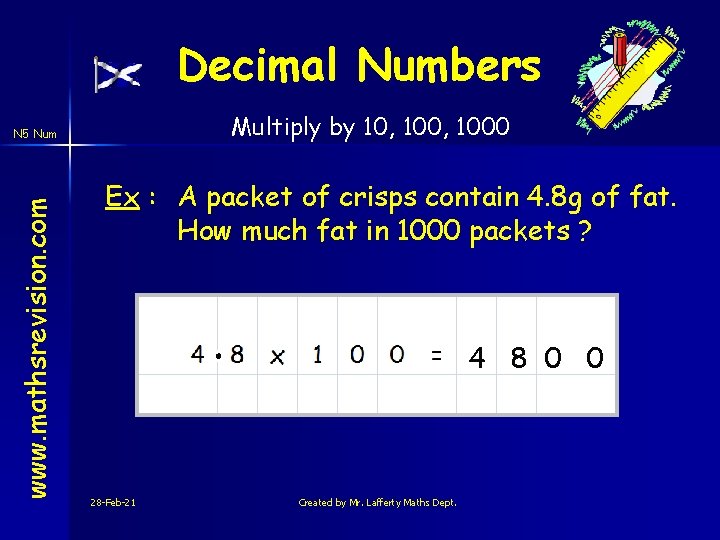Decimal Numbers Multiply by 10, 1000 www. mathsrevision. com N 5 Num Ex :