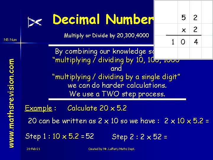 Decimal Numbers Multiply or Divide by 20, 300, 4000 1 0 By combining our