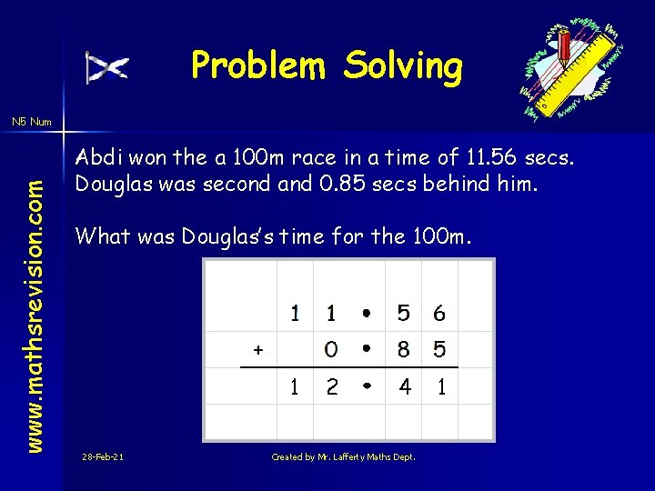 Problem Solving www. mathsrevision. com N 5 Num Abdi won the a 100 m