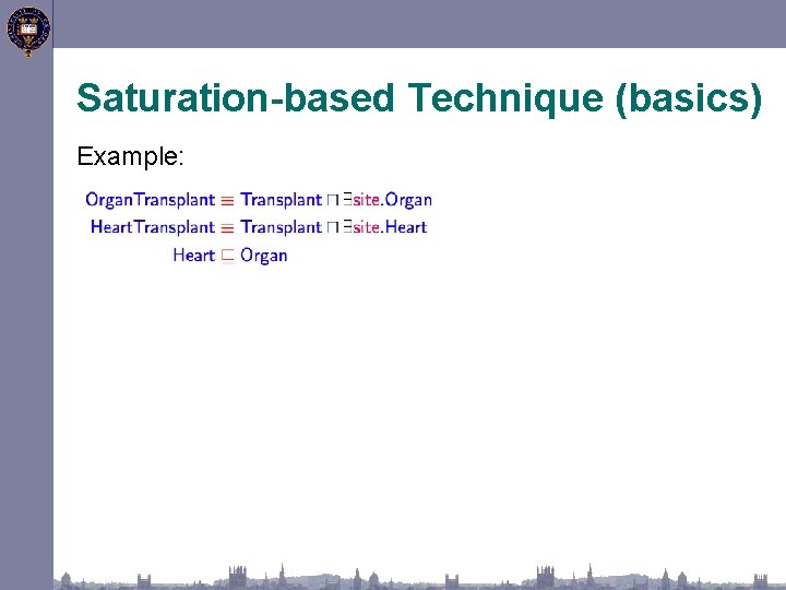 Saturation-based Technique (basics) Example: 