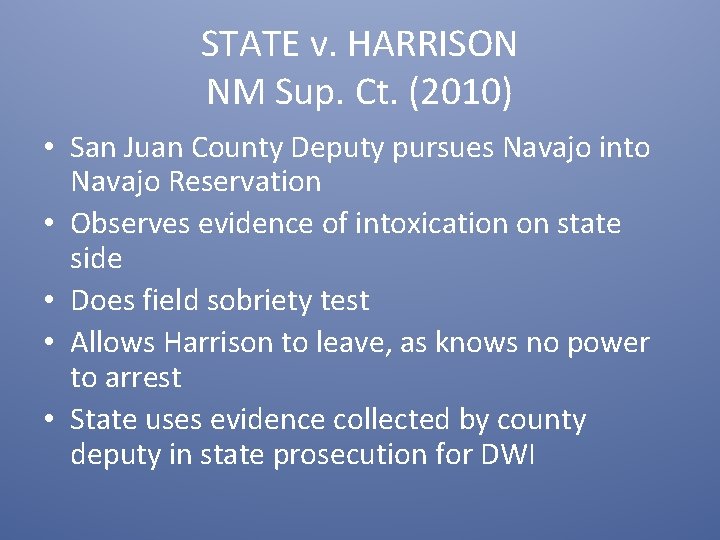 STATE v. HARRISON NM Sup. Ct. (2010) • San Juan County Deputy pursues Navajo