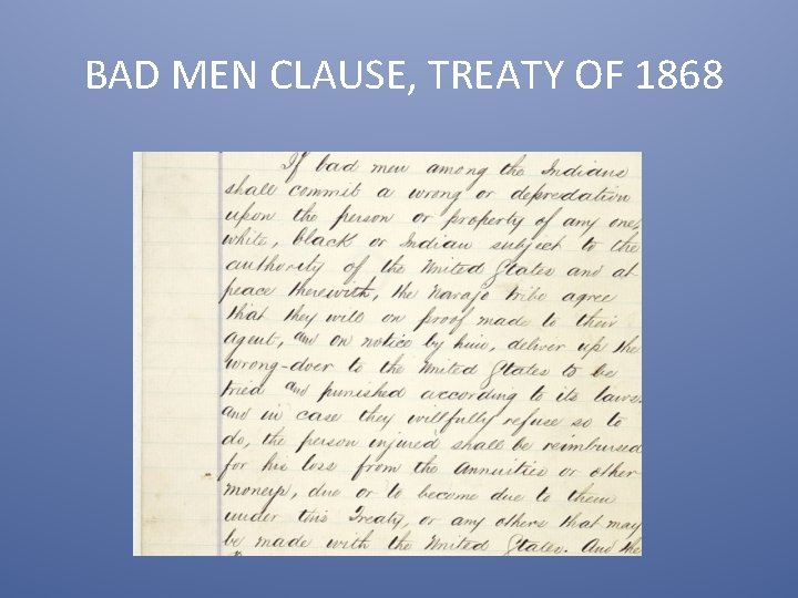 BAD MEN CLAUSE, TREATY OF 1868 