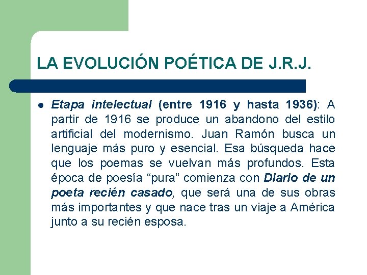 LA EVOLUCIÓN POÉTICA DE J. R. J. l Etapa intelectual (entre 1916 y hasta