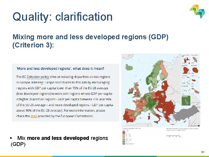 Quality: clarification Mixing more and less developed regions (GDP) (Criterion 3): § Mix more