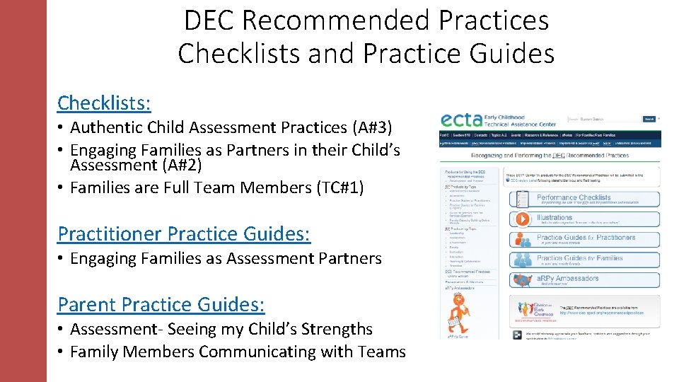 DEC Recommended Practices Checklists and Practice Guides Checklists: • Authentic Child Assessment Practices (A#3)