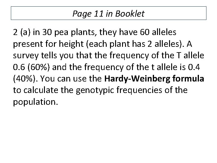 Page 11 in Booklet 2 (a) in 30 pea plants, they have 60 alleles