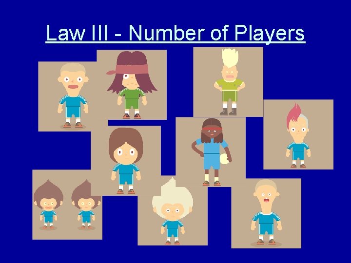 Law III - Number of Players 