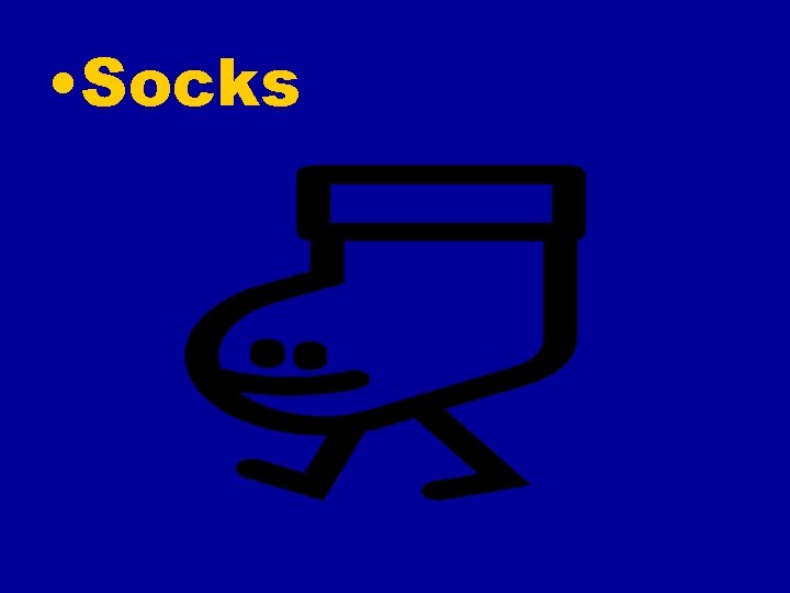  • Socks 