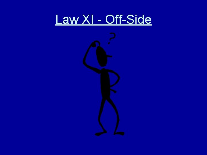 Law XI - Off-Side 