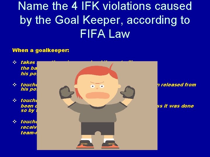 Name the 4 IFK violations caused by the Goal Keeper, according to FIFA Law