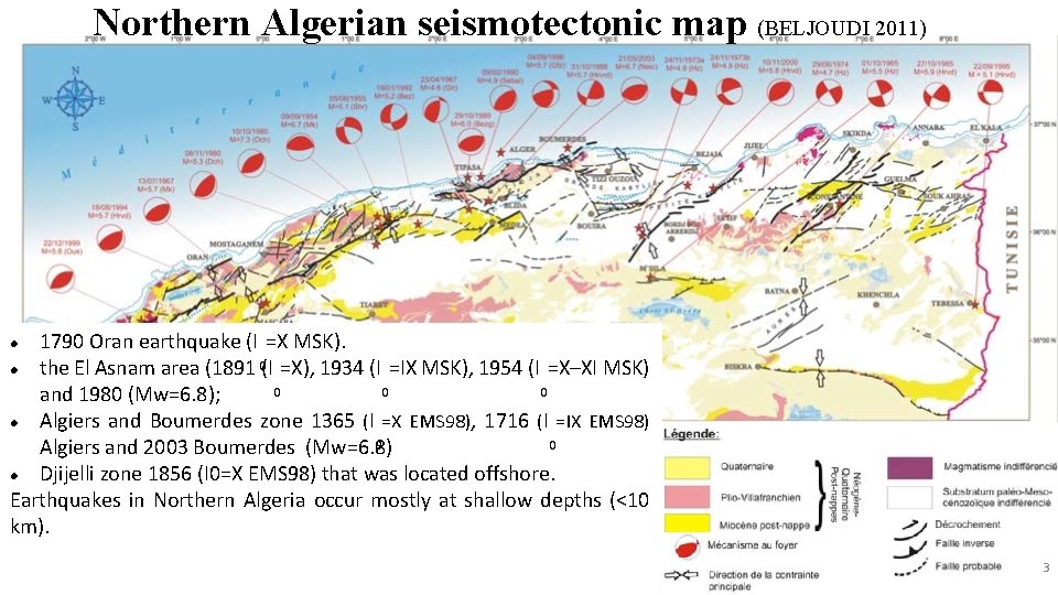 Northern Algerian seismotectonic map (BELJOUDI 2011) 1790 Oran earthquake (I =X MSK). the El